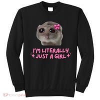 Funny IM Literally Just A Girl Sad Hamster Meme Sweatshirt thumb 0