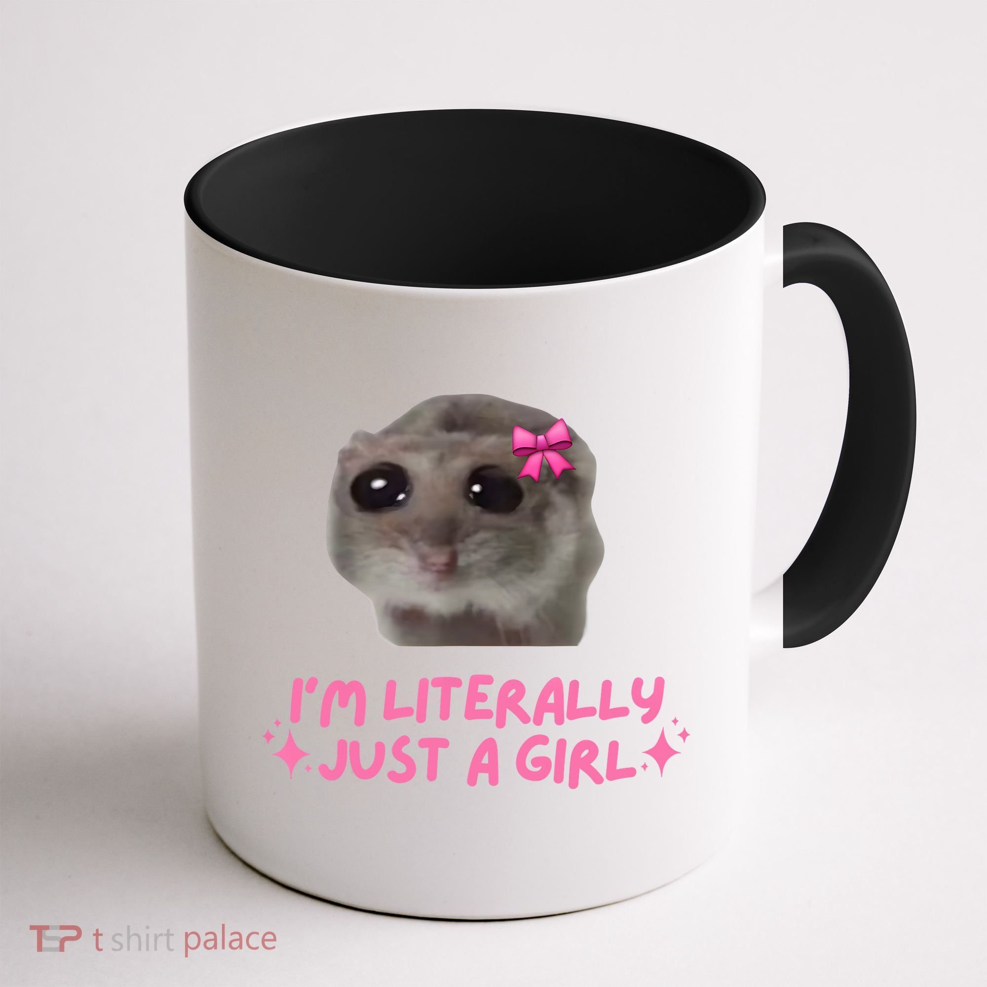 Funny IM Literally Just A Girl Sad Hamster Meme Coffee Mug