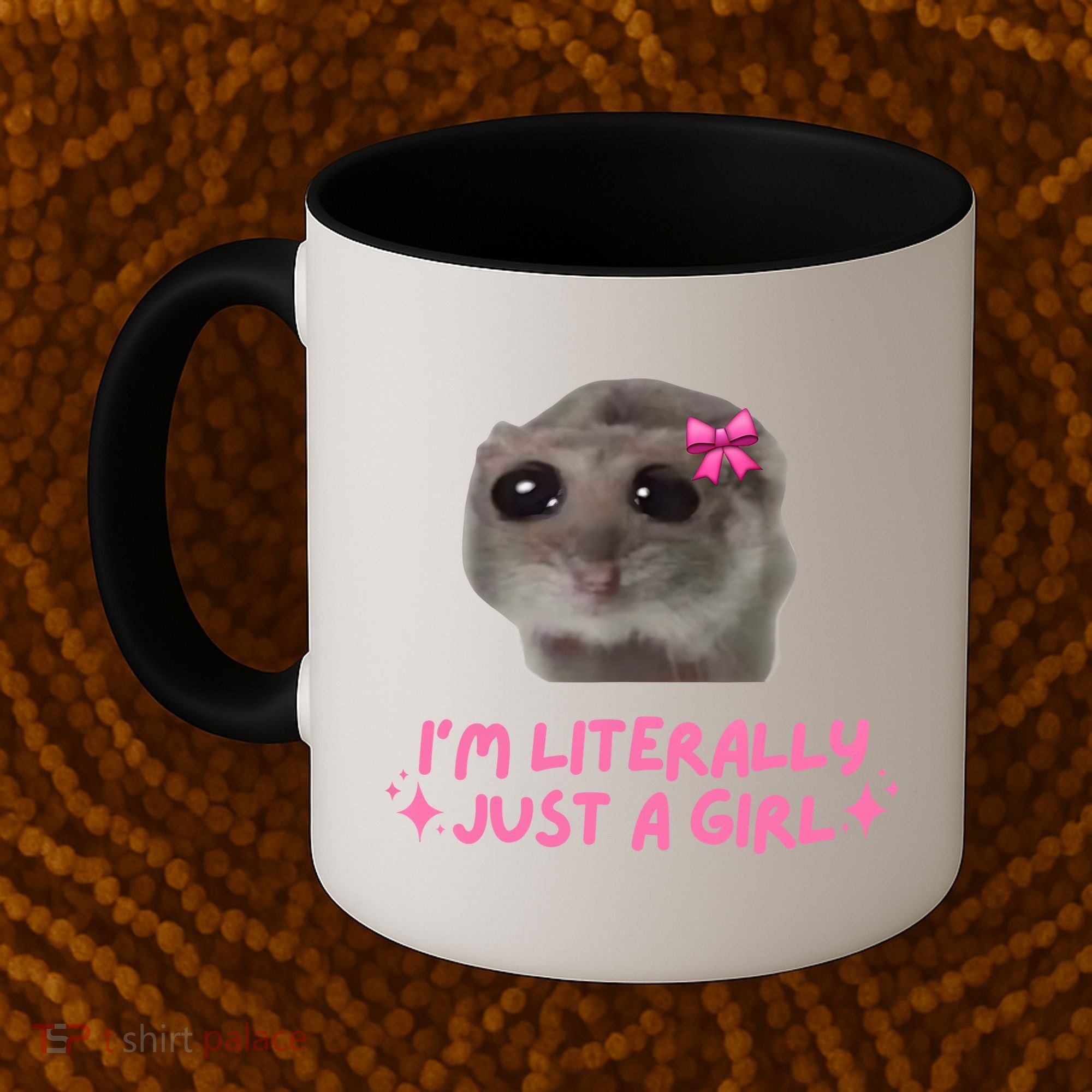 Funny IM Literally Just A Girl Sad Hamster Meme Coffee Mug