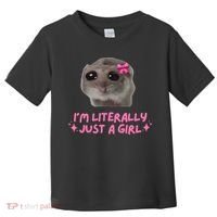 Funny IM Literally Just A Girl Sad Hamster Meme Toddler T-Shirt thumb 0