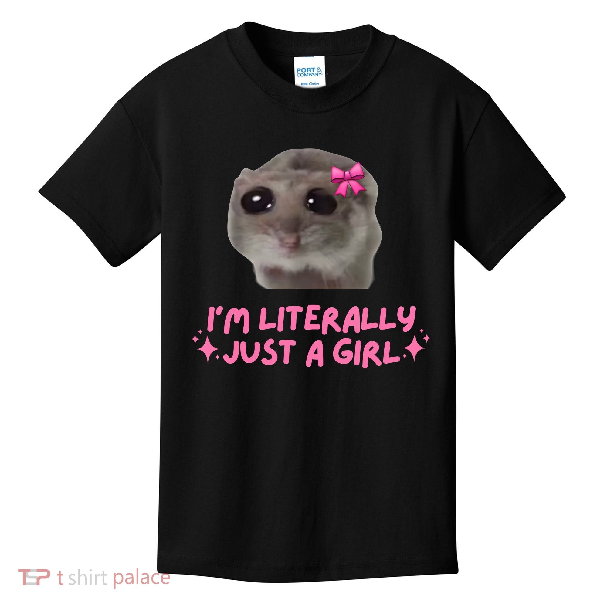 Funny IM Literally Just A Girl Sad Hamster Meme Kids T-Shirt