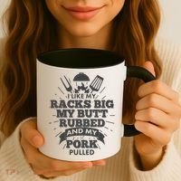 Funny I Like My Racks Big Butt Rubbed And Pork Pulled Coffee Mug thumb 3