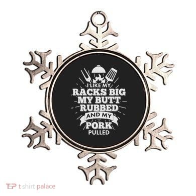 Funny I Like My Racks Big Butt Rubbed And Pork Pulled Ornament