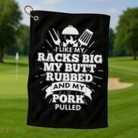 Funny I Like My Racks Big Butt Rubbed And Pork Pulled Golf Towel thumb 1