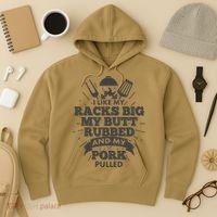 Funny I Like My Racks Big Butt Rubbed And Pork Pulled Hoodie thumb 3