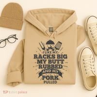Funny I Like My Racks Big Butt Rubbed And Pork Pulled Hoodie thumb 4