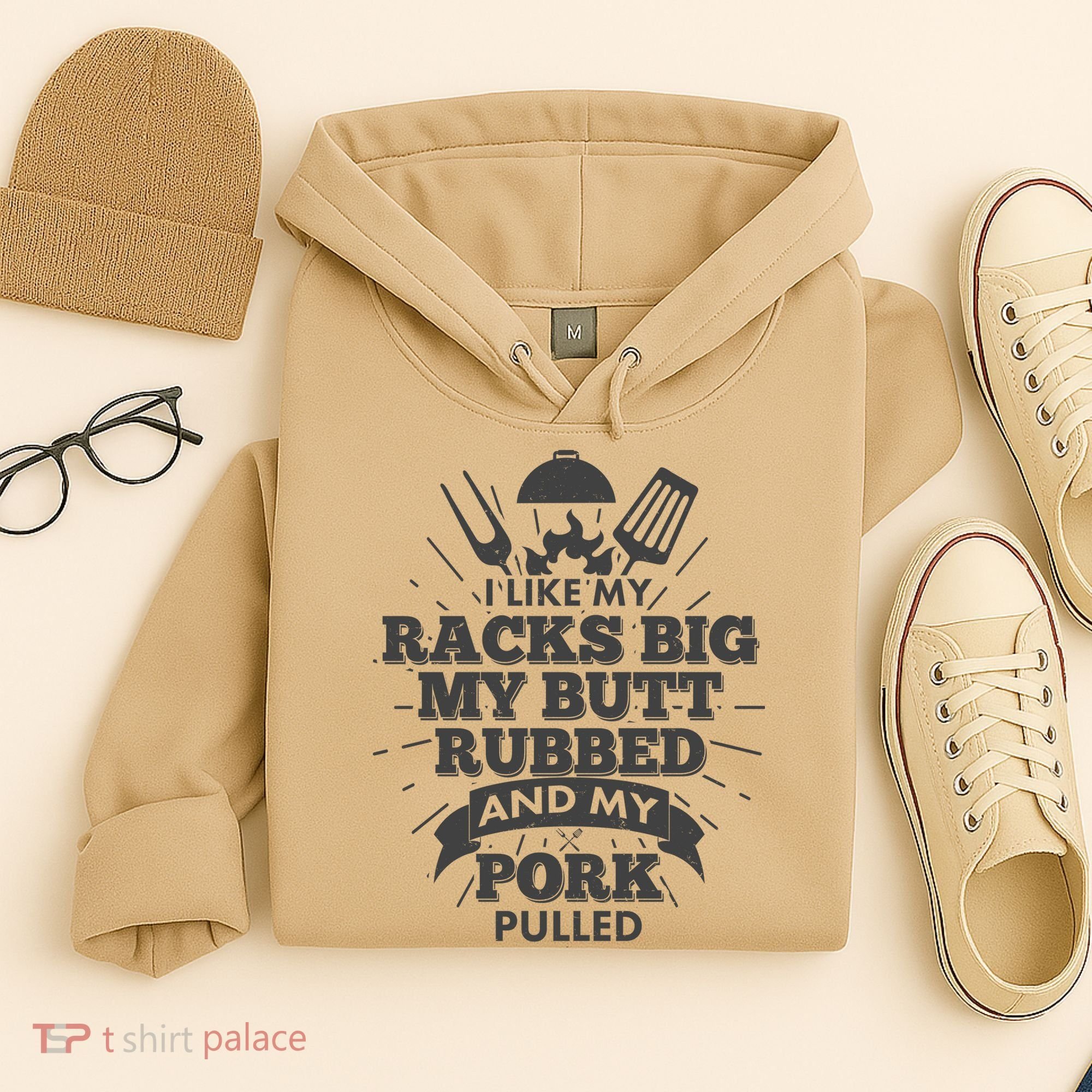 Funny I Like My Racks Big Butt Rubbed And Pork Pulled Hoodie