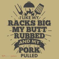 Funny I Like My Racks Big Butt Rubbed And Pork Pulled Long Sleeve Shirt thumb 2