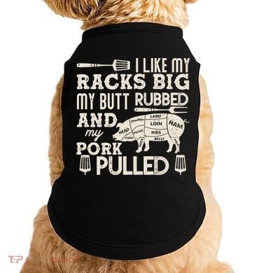 Funny I Like My Racks Big Butt Rubbed And Pork Pulled Meat Cut Lines Doggie Tank