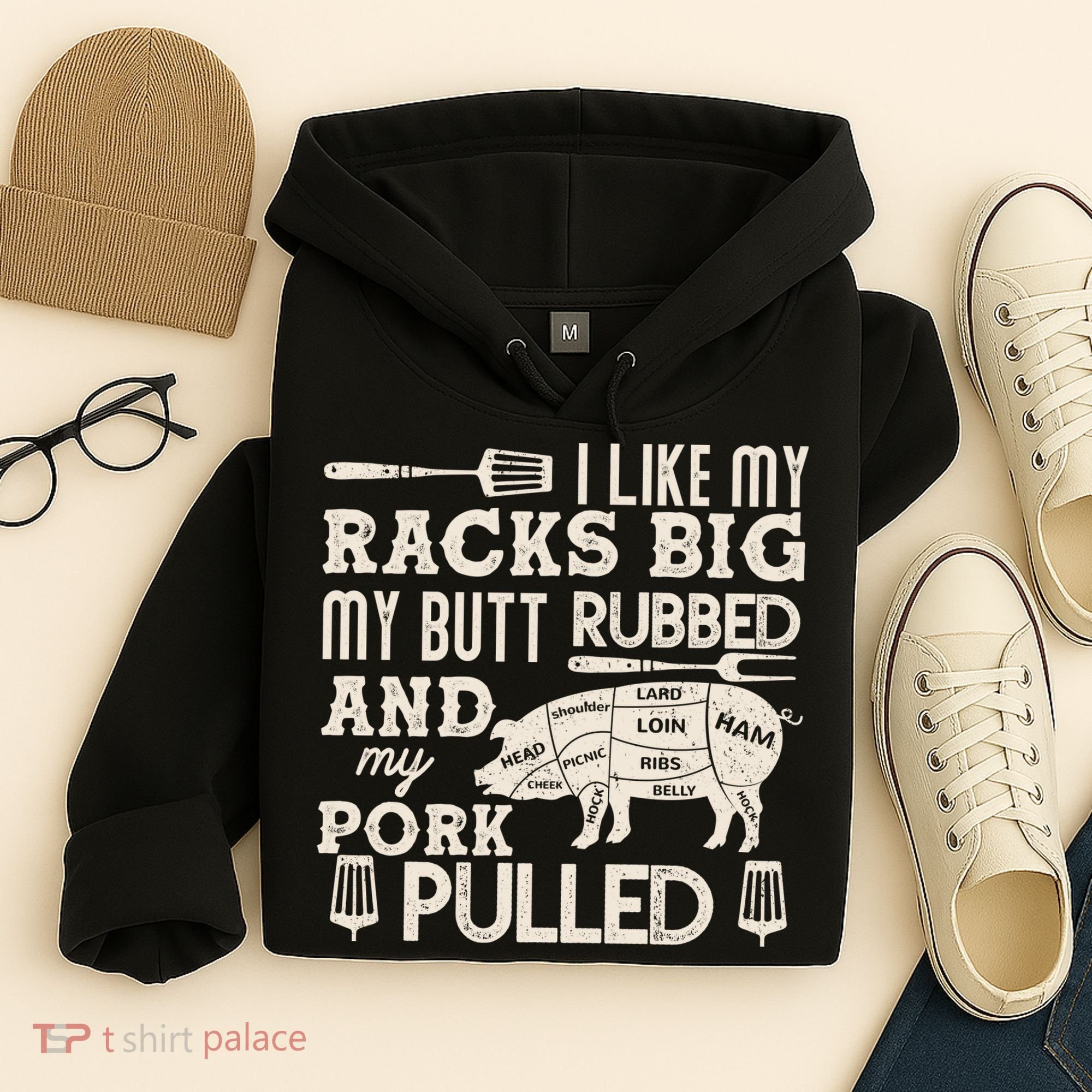 Funny I Like My Racks Big Butt Rubbed And Pork Pulled Meat Cut Lines Hoodie