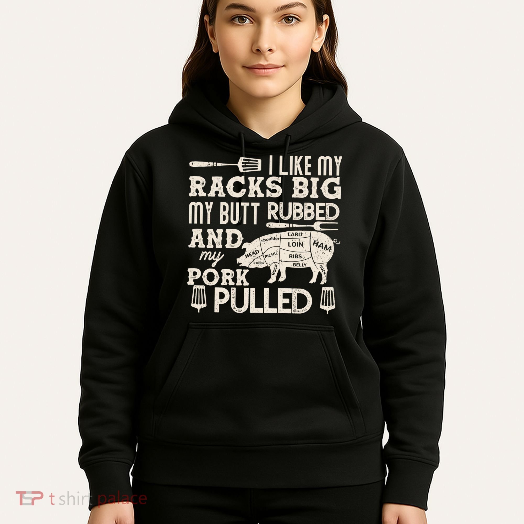 Funny I Like My Racks Big Butt Rubbed And Pork Pulled Meat Cut Lines Hoodie