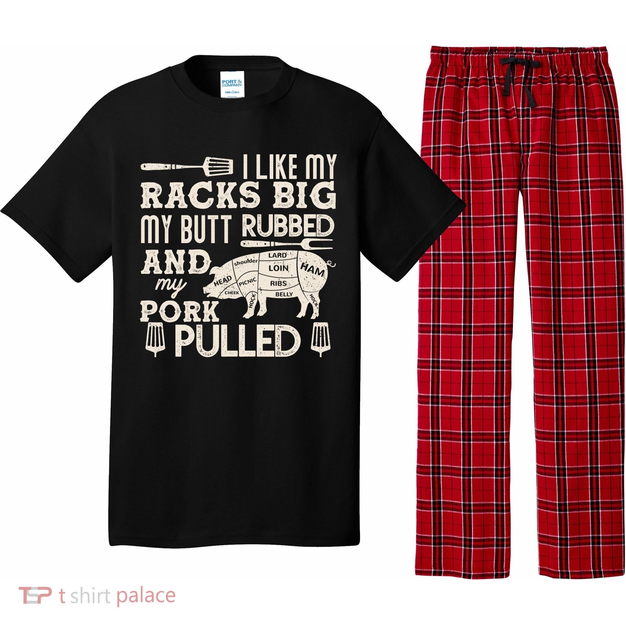 Funny I Like My Racks Big Butt Rubbed And Pork Pulled Meat Cut Lines Pajama Set