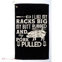 Funny I Like My Racks Big Butt Rubbed And Pork Pulled Meat Cut Lines Golf Towel thumb 0