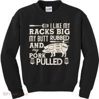 Funny I Like My Racks Big Butt Rubbed And Pork Pulled Meat Cut Lines Kids Sweatshirt thumb 0