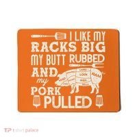 Funny I Like My Racks Big Butt Rubbed And Pork Pulled Meat Cut Lines Mousepad thumb 0