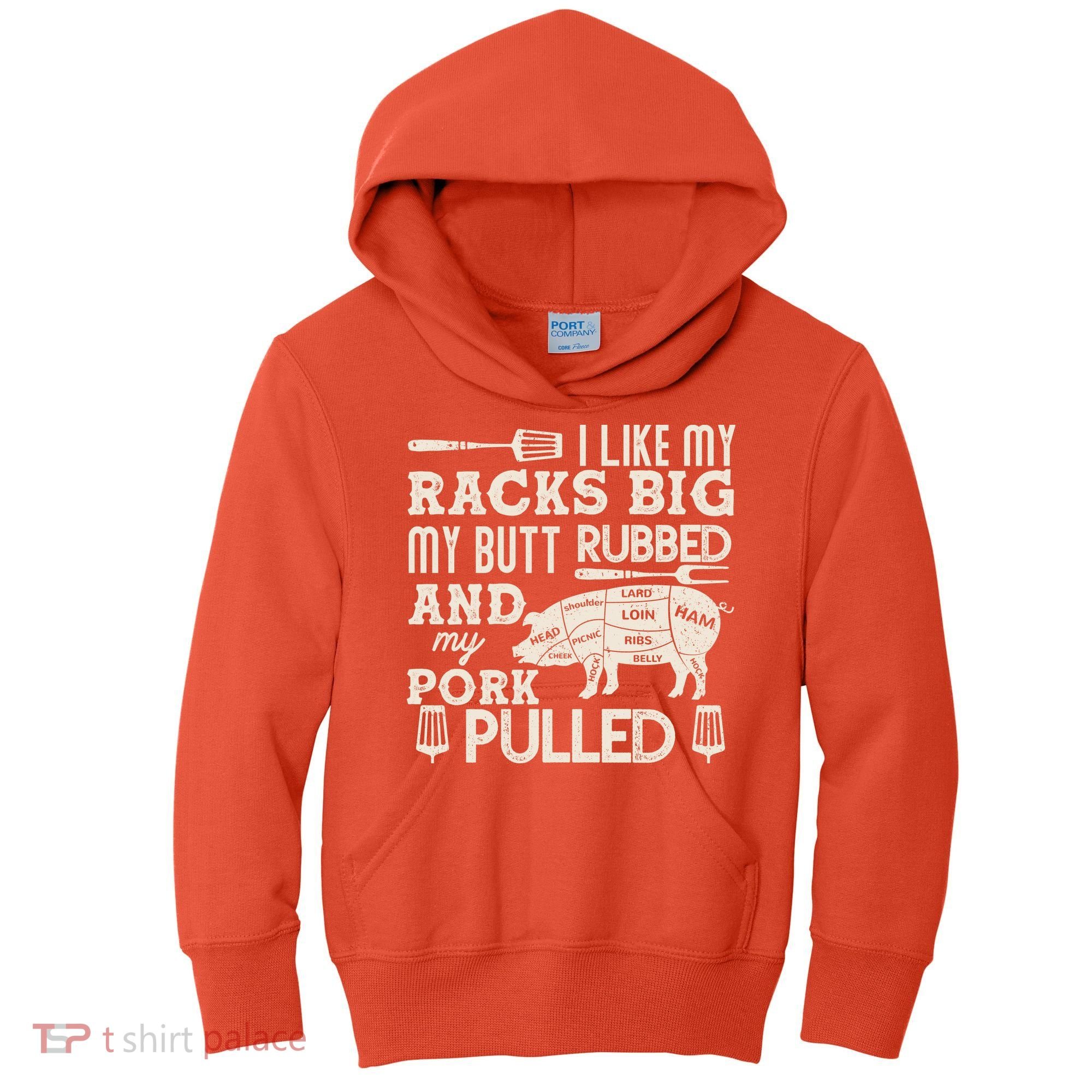 Funny I Like My Racks Big Butt Rubbed And Pork Pulled Meat Cut Lines Kids Hoodie