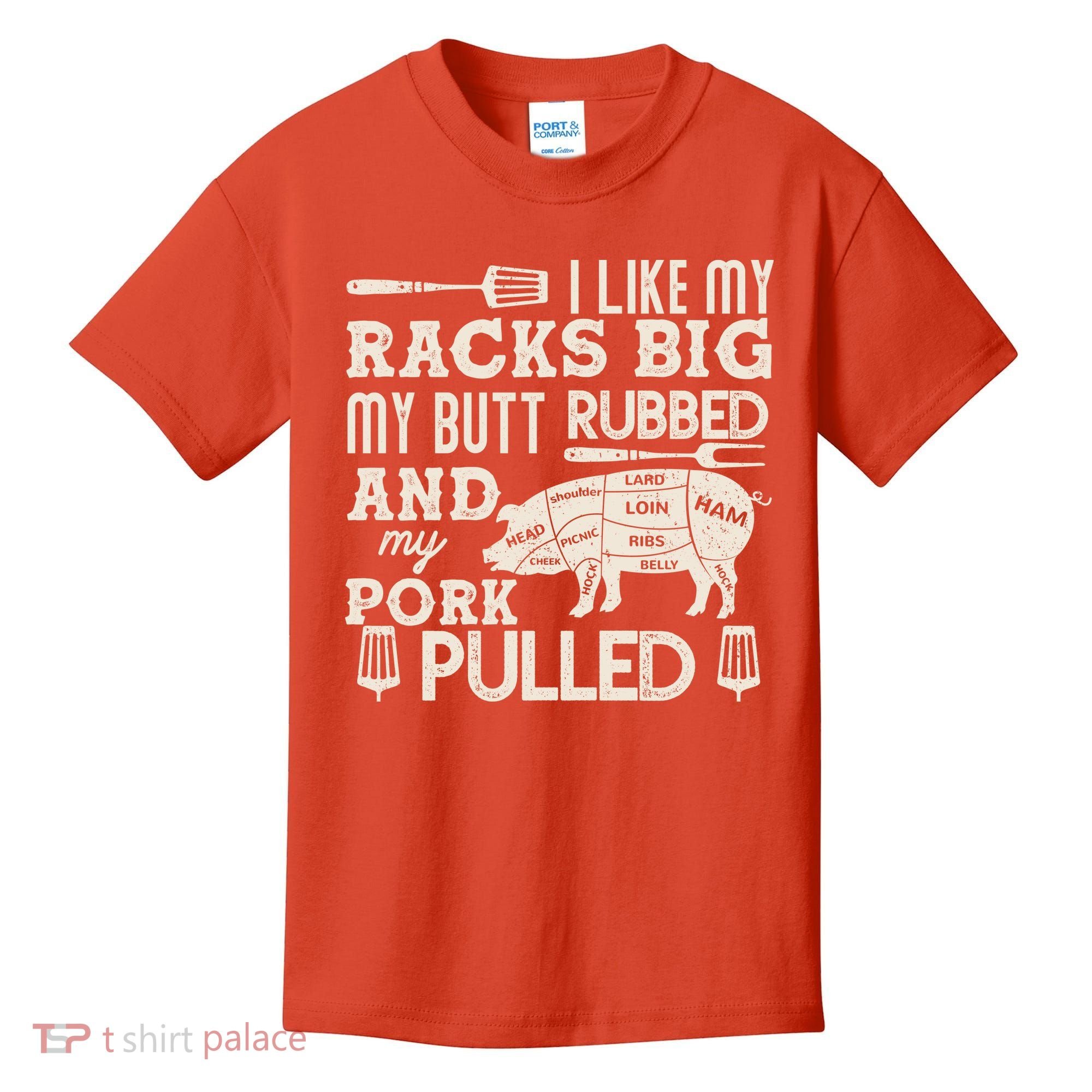 Funny I Like My Racks Big Butt Rubbed And Pork Pulled Meat Cut Lines Kids T-Shirt