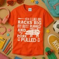 Funny I Like My Racks Big Butt Rubbed And Pork Pulled Meat Cut Lines Kids T-Shirt thumb 3