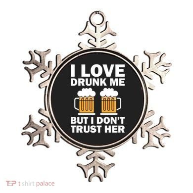 Funny I Love Drunk Me But I Dont Trust Her Gift Ornament