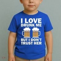 Funny I Love Drunk Me But I Dont Trust Her Gift Toddler T-Shirt thumb 2