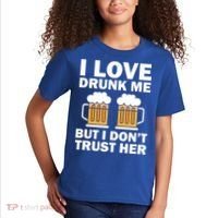 Funny I Love Drunk Me But I Dont Trust Her Gift Kids T-Shirt thumb 2