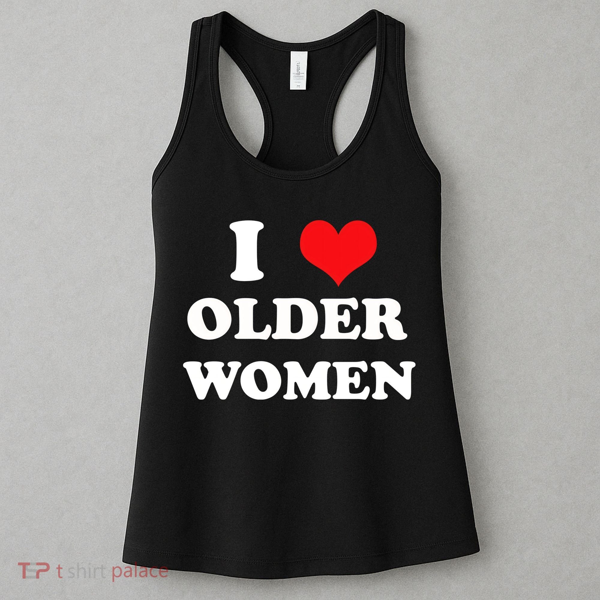 Funny I Love Older Women Heart Hot Moms Women's Tank Top