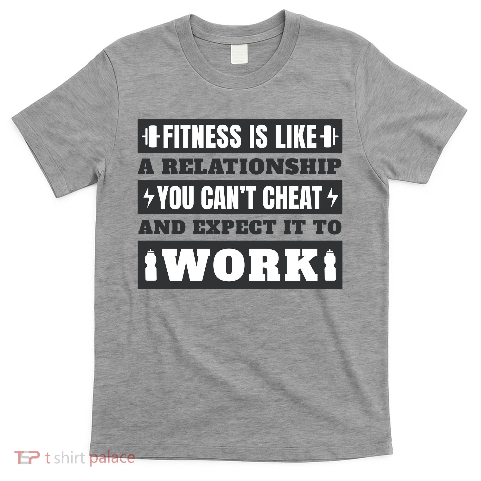 Fitness Is Like A Relationship You Can't Cheat Motivational T-Shirt