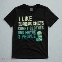 Funny I Like Murder Shows Comfy Clothes And Maybe 3 People T-Shirt thumb 5