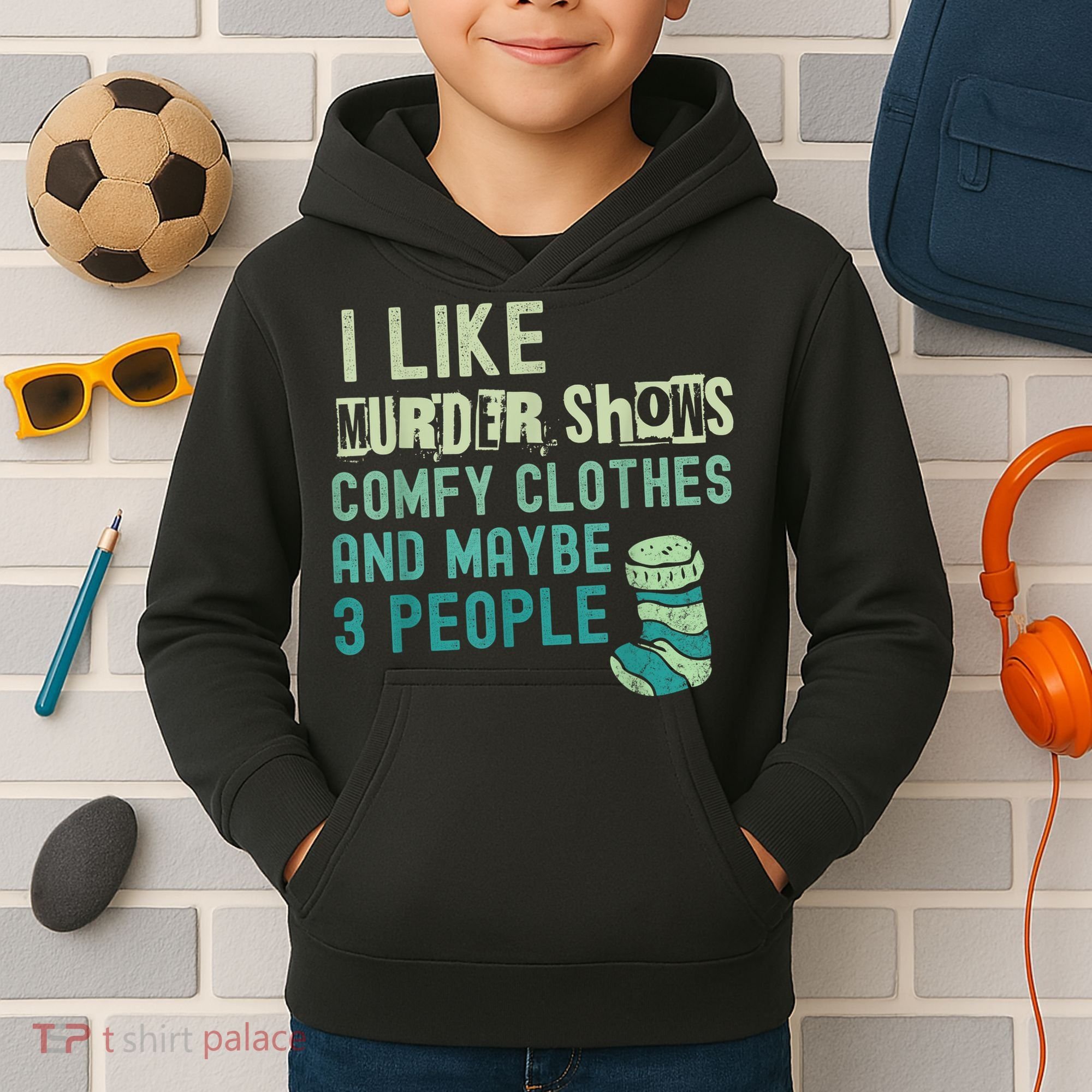 Funny I Like Murder Shows Comfy Clothes And Maybe 3 People Kids Hoodie
