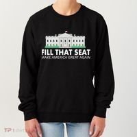 Fill That Seat Make America Great Again Women's Sweatshirt thumb 0