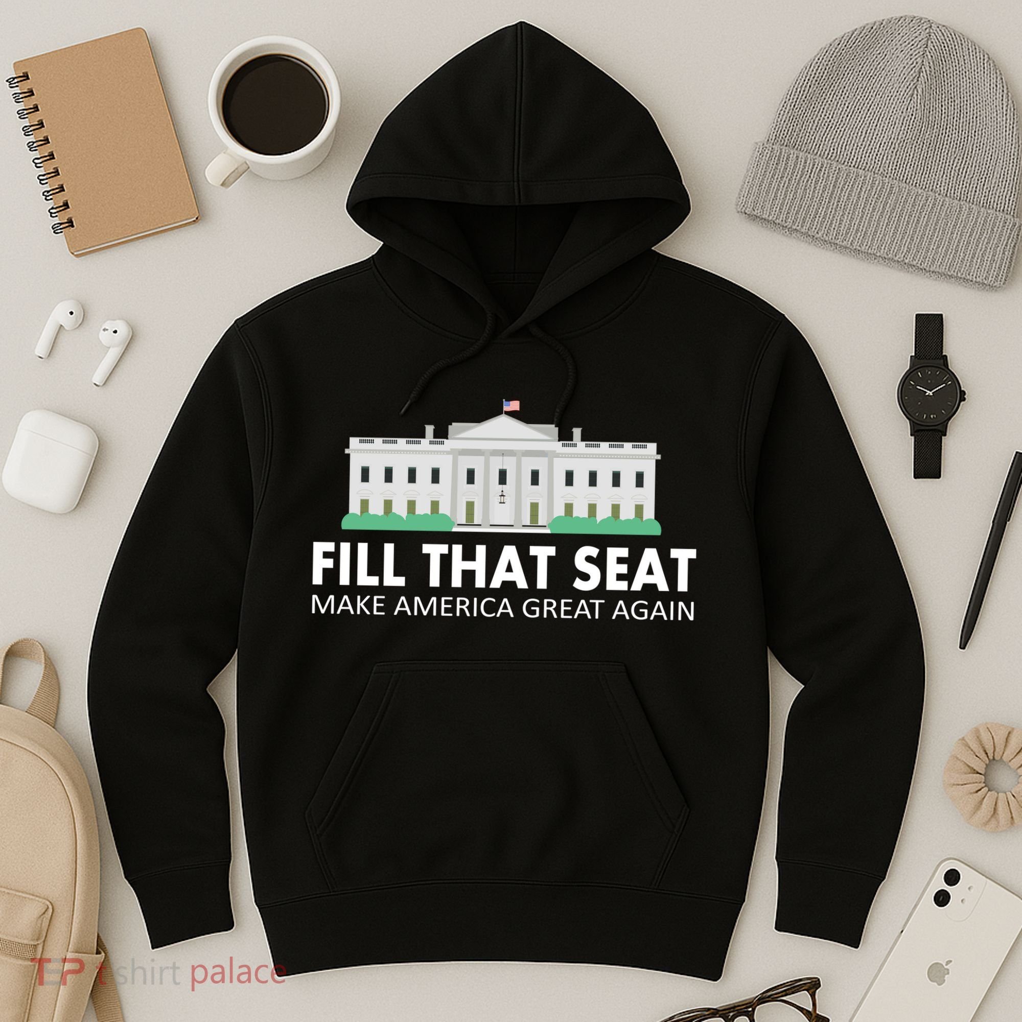 Fill That Seat Make America Great Again Hoodie