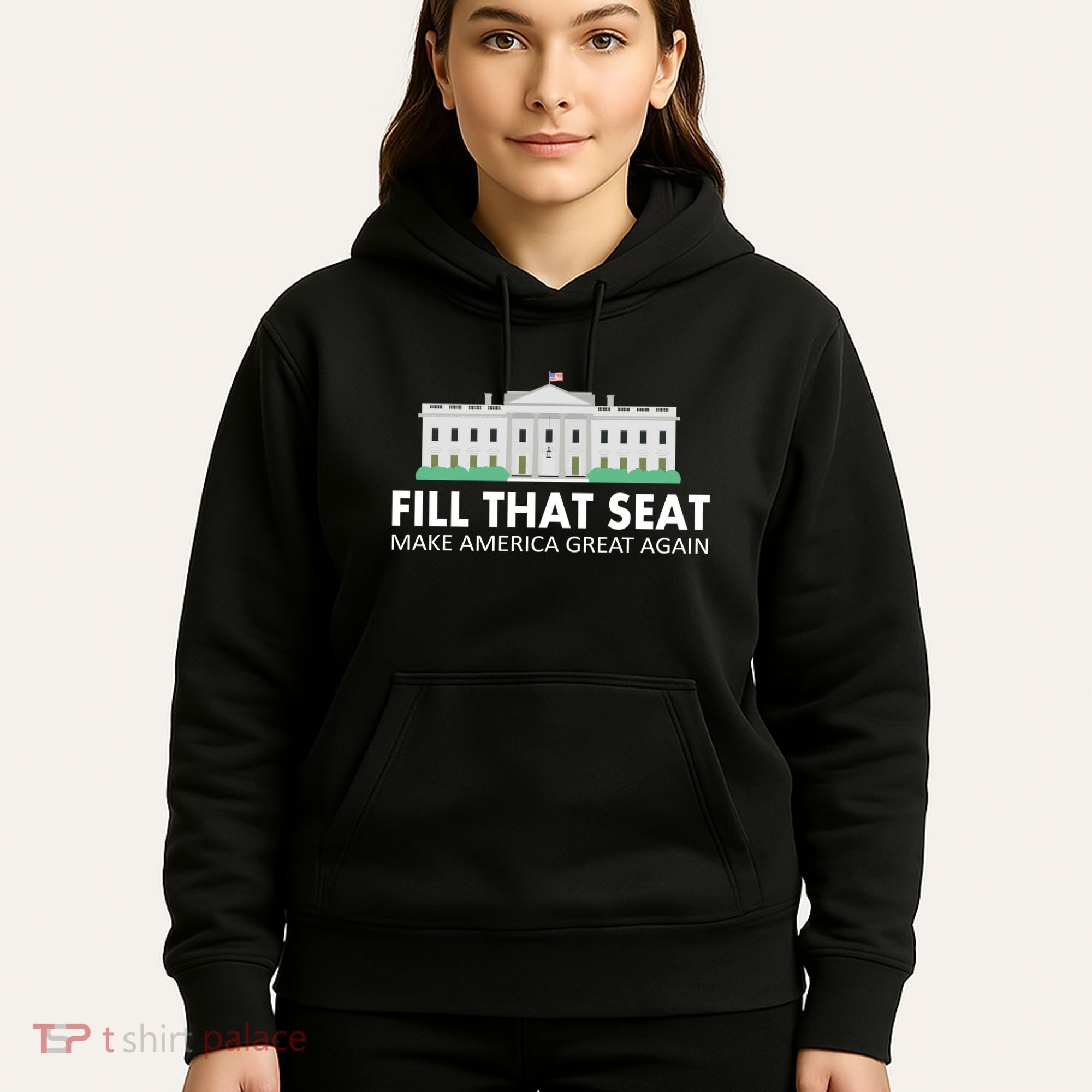 Fill That Seat Make America Great Again Hoodie