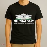 Fill That Seat Make America Great Again T-Shirt thumb 3