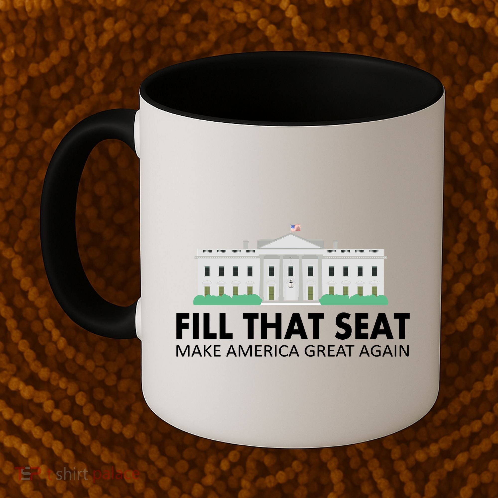 Fill That Seat Make America Great Again Coffee Mug