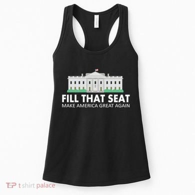 Fill That Seat Make America Great Again Women's Tank Top