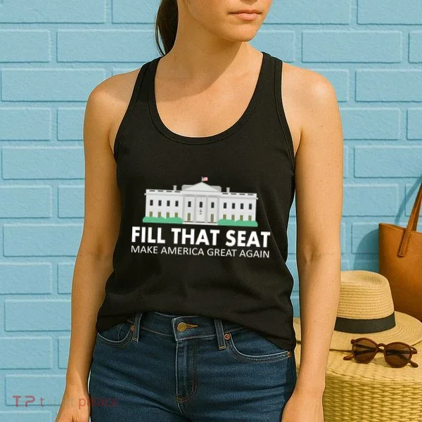 Fill That Seat Make America Great Again Women's Tank Top