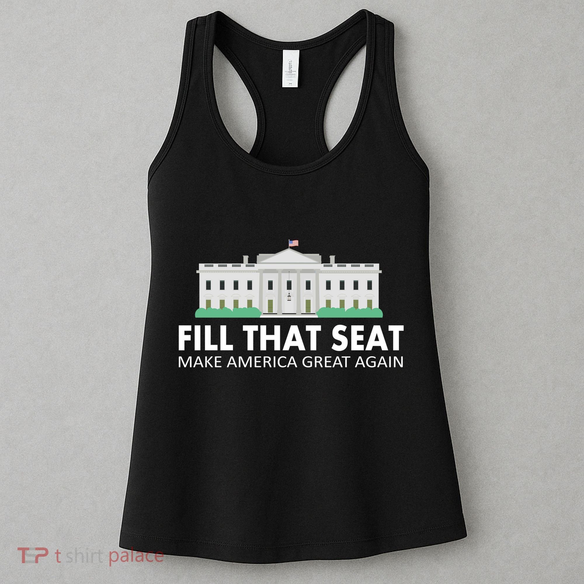 Fill That Seat Make America Great Again Women's Tank Top