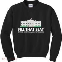 Fill That Seat Make America Great Again Kids Sweatshirt thumb 0