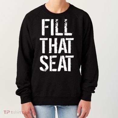 Fill That Seat Pro Trump Women's Sweatshirt