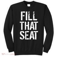 Fill That Seat Pro Trump Sweatshirt thumb 0