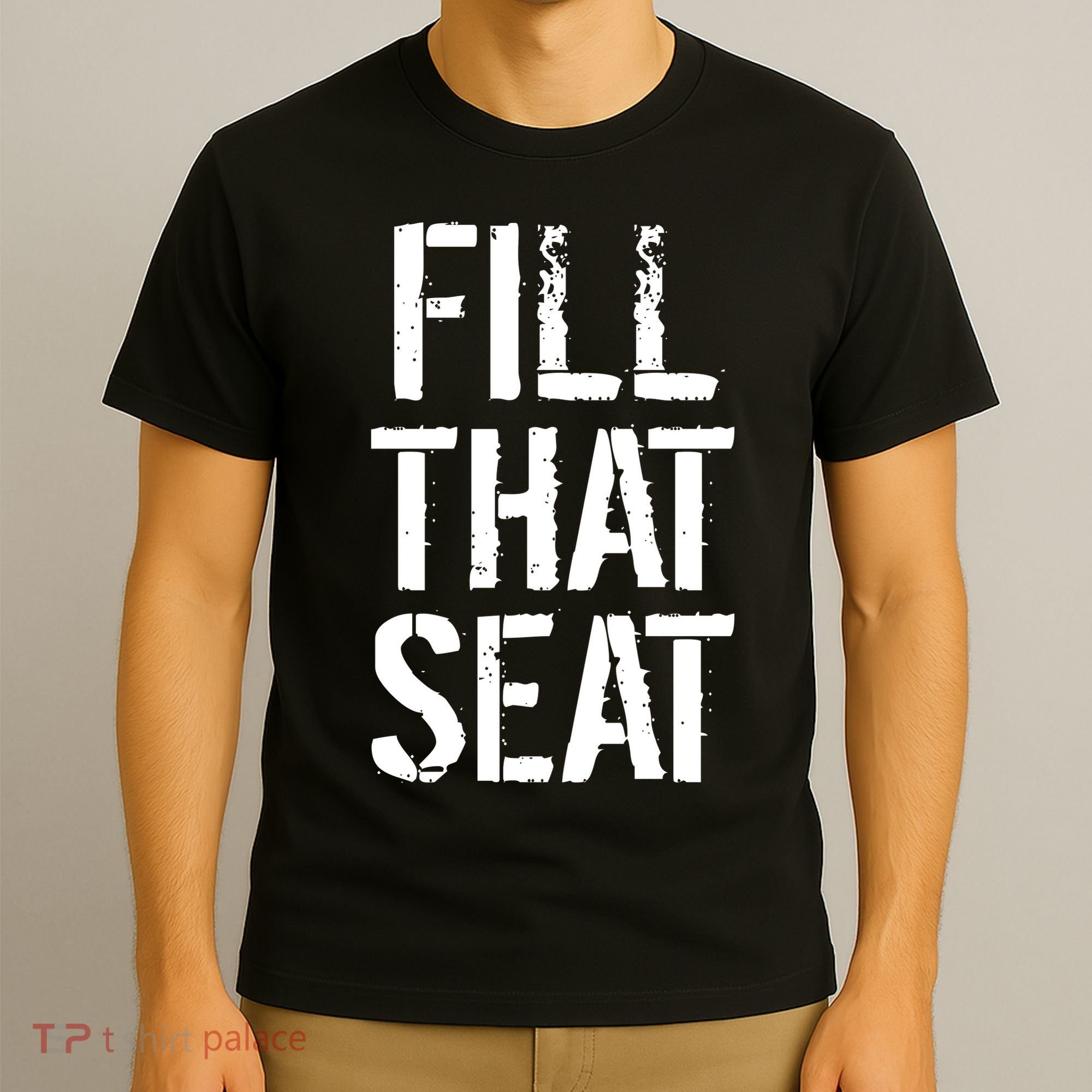 Fill That Seat Pro Trump T-Shirt