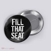 Fill That Seat Pro Trump Button thumb 0