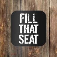 Fill That Seat Pro Trump Coaster thumb 0