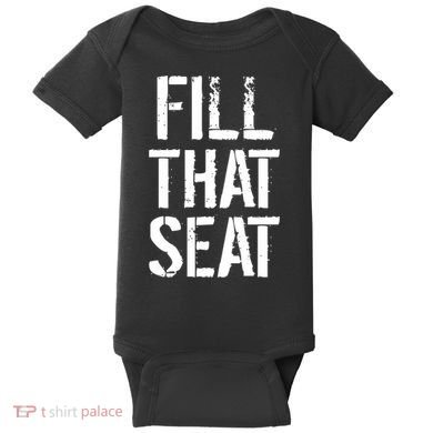 Fill That Seat Pro Trump Baby Bodysuit