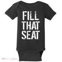 Fill That Seat Pro Trump Baby Bodysuit thumb 0