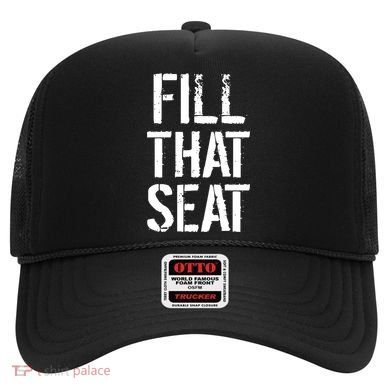 Fill That Seat Pro Trump Hat