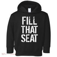 Fill That Seat Pro Trump Toddler Hoodie thumb 0