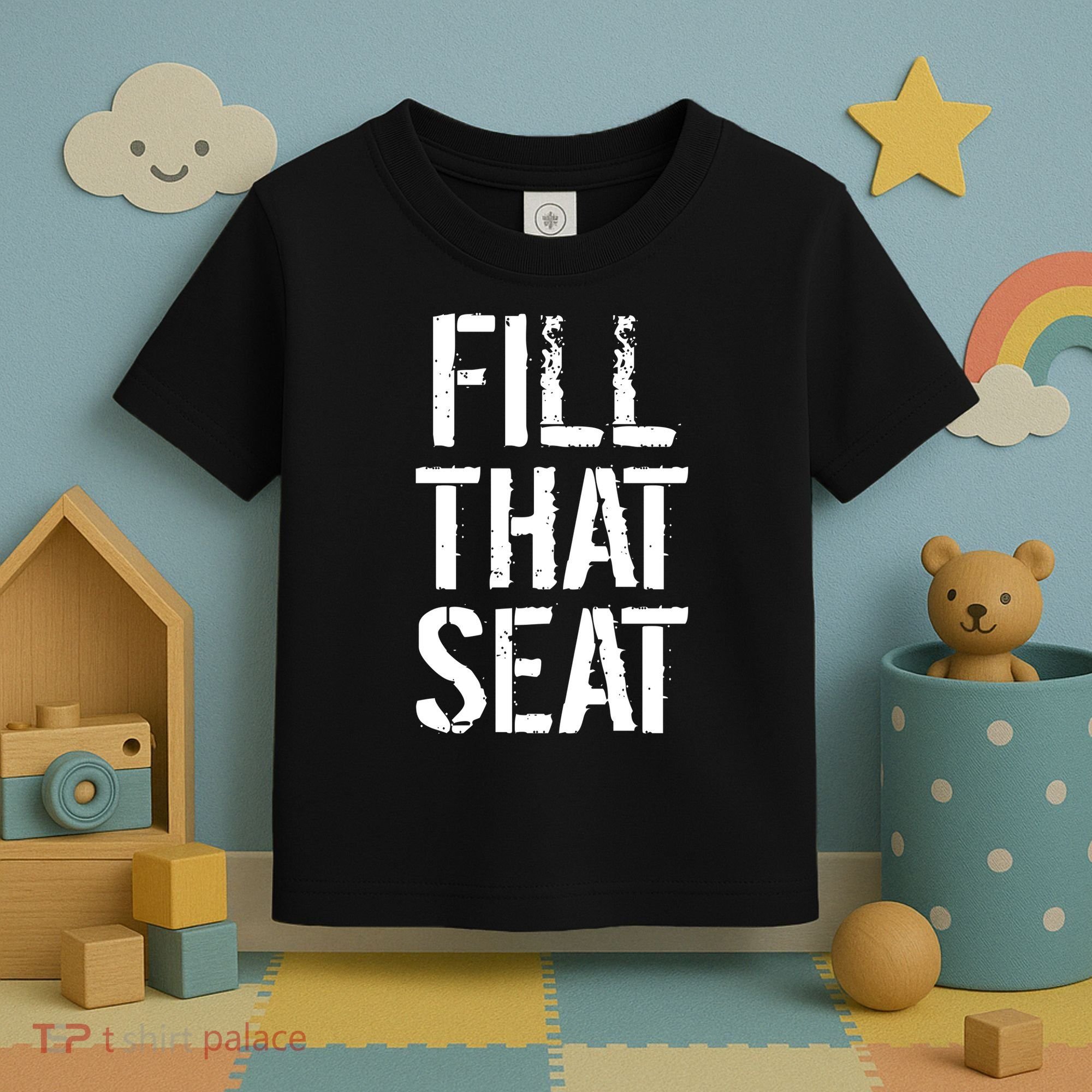 Fill That Seat Pro Trump Toddler T-Shirt