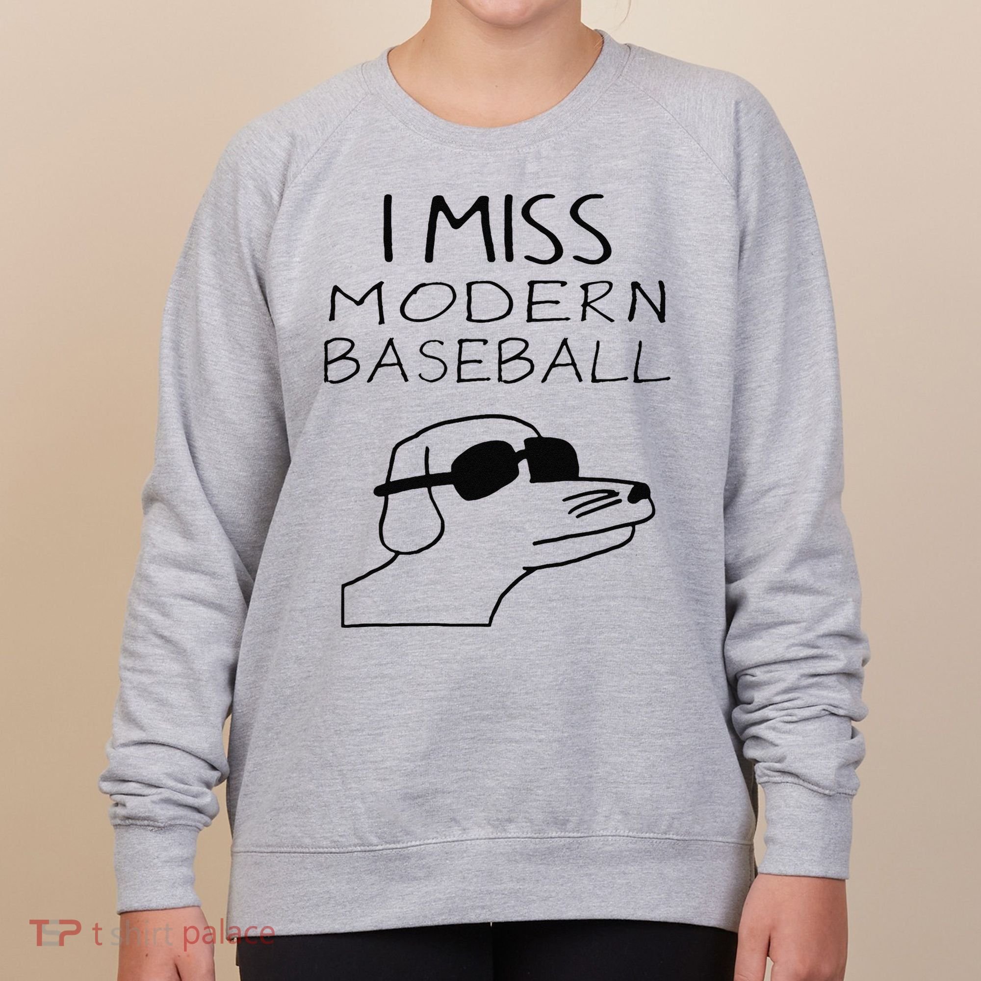 Funny I Miss Modern Baseball Funny Dog Sport Lover Gift Women's Sweatshirt
