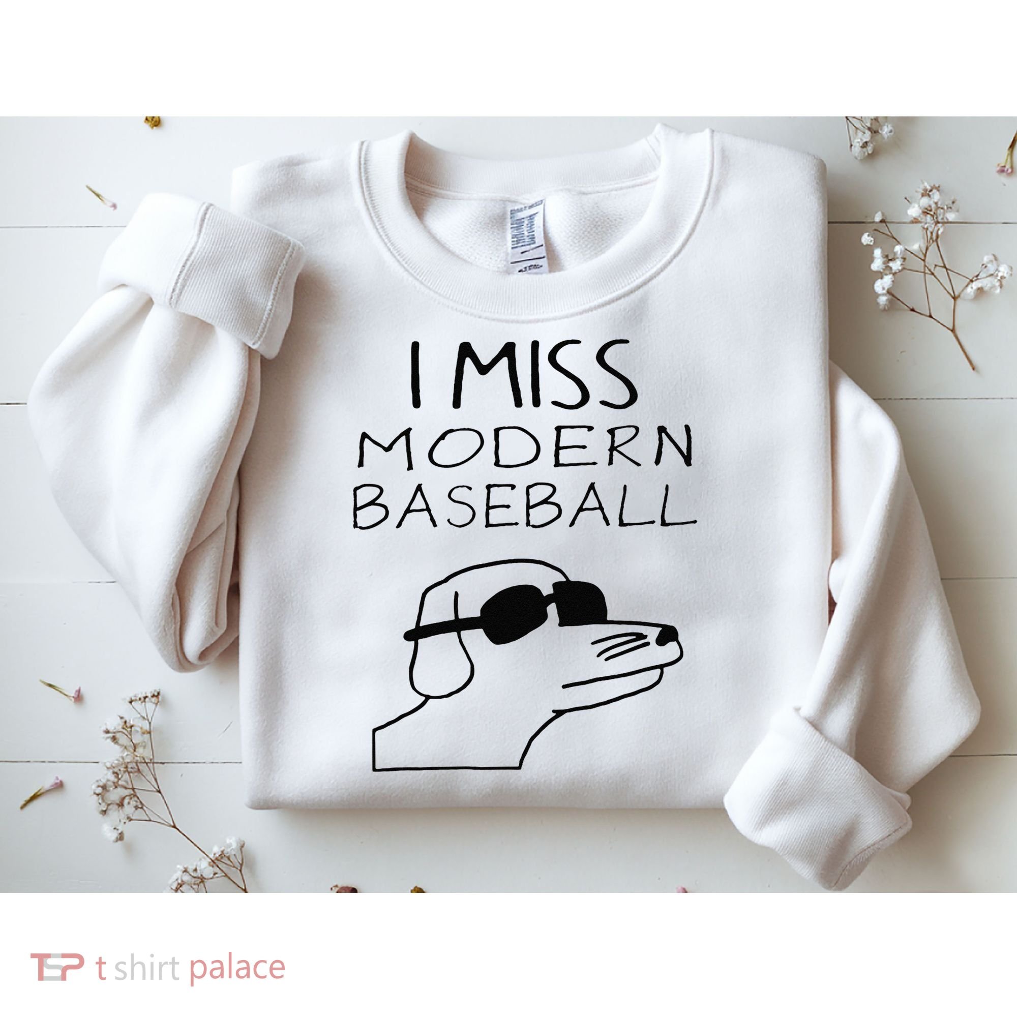 Funny I Miss Modern Baseball Funny Dog Sport Lover Gift Sweatshirt